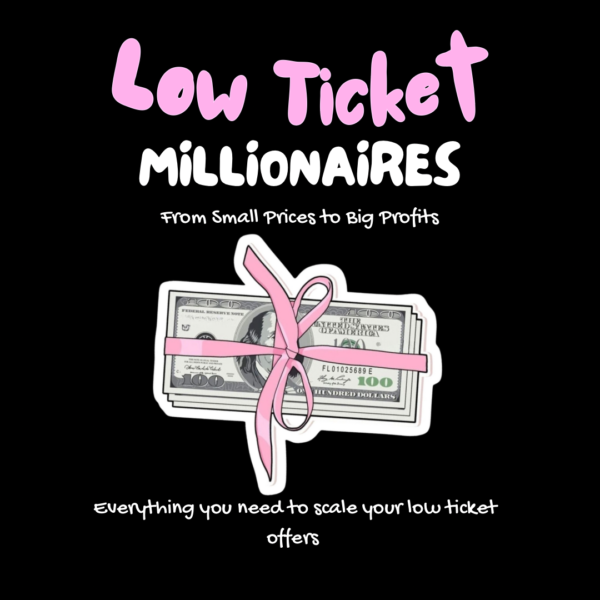 Low Ticket Millionaire (LTM)